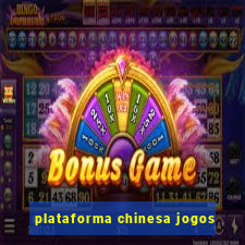 plataforma chinesa jogos